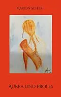 E-Book (epub) Aurea und Proles von Marion Scheer