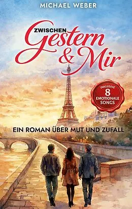 E-Book (epub) Zwischen gestern und mir von Michael Weber