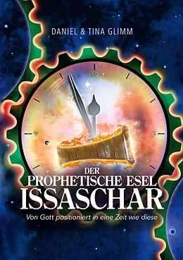 E-Book (epub) Der prophetische Esel Issaschar von Tina Glimm, Daniel Glimm