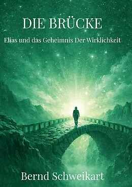 E-Book (epub) Die Brücke von Bernd Schweikart