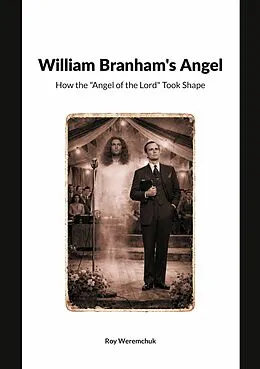 E-Book (epub) William Branhams Angel von Roy Weremchuk
