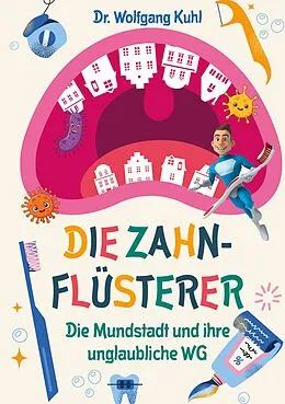 E-Book (epub) Die Zahnflüsterer von Wolfgang Kuhl
