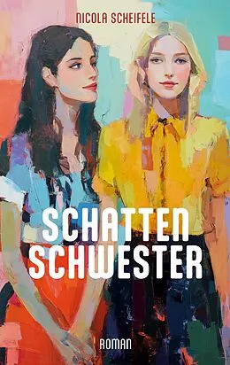 E-Book (epub) Schattenschwester von Nicola Scheifele