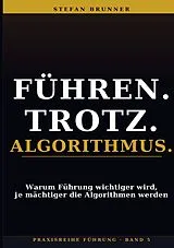 Kartonierter Einband Führen.Trotz.Algorithmus. von Stefan Brunner