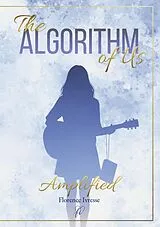E-Book (epub) The Algorithm of Us: Amplified von Florence Ivresse