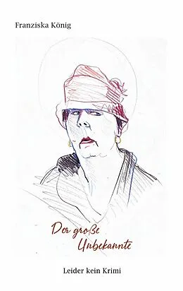 E-Book (epub) Der große Unbekannte von Franziska König