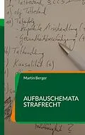 E-Book (epub) Aufbauschemata Strafrecht von Martin Berger