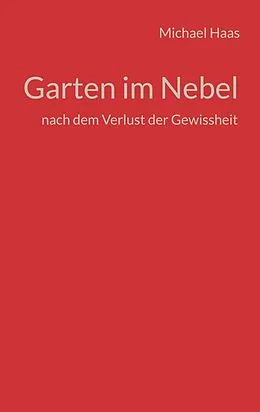 E-Book (epub) Garten im Nebel von Michael Haas