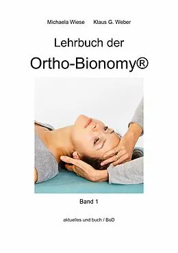 E-Book (epub) Lehrbuch der Ortho-Bionomy@ von Michaela Wiese, Klaus G. Weber