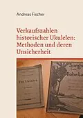 E-Book (epub) Verkaufszahlen historischer Ukulelen: Methoden und deren Unsicherheit von Andreas Fischer