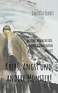 E-Book (epub) Krebs, Angst und andere Monster von Daniela Herbst