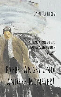 E-Book (epub) Krebs, Angst und andere Monster von Daniela Herbst