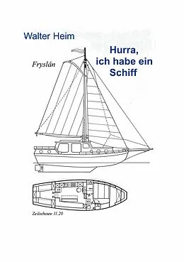 E-Book (epub) Hurrah, ich habe ein Schiff von Walter Heim