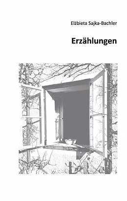 E-Book (epub) Erzählungen von Elzbieta Sajka-Bachler