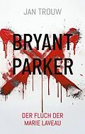 E-Book (epub) Bryant Parker von Jan Trouw