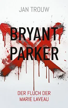 E-Book (epub) Bryant Parker von Jan Trouw