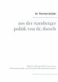 E-Book (epub) Aus der Starnberger Politik von Dr. Thosch von Thorsten Schüler