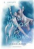 E-Book (epub) Heartbreak by Mistake von E. Krispy
