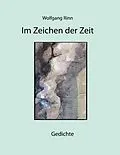E-Book (epub) Im Zeichen der Zeit von Wolfgang Rinn