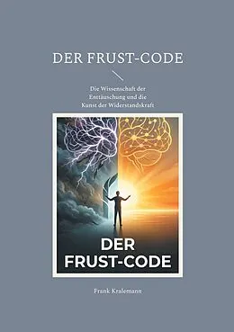 E-Book (epub) Der Frust-Code von Frank Kralemann