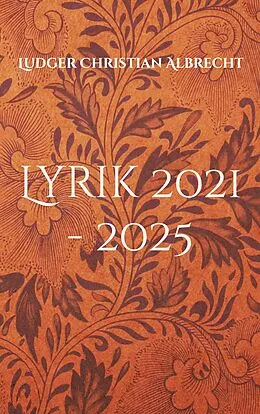 E-Book (epub) Lyrik 2021 - 2025 von Ludger Christian Albrecht