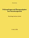 E-Book (epub) Prüfungsfragen und Übungsaufgaben zum Verwaltungsrecht von Thorsten Franz