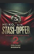 E-Book (epub) Heiko, ein Stasiopfer 2 von Heiko Hempel
