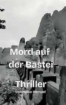 E-Book (epub) Mord auf der Bastei von Heiko Hempel
