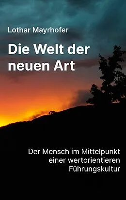 E-Book (epub) Die Welt der neuen Art von Lothar Mayrhofer