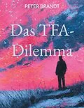 E-Book (epub) Das TFA-Dilemma von Peter Brandt