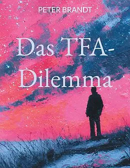 E-Book (epub) Das TFA-Dilemma von Peter Brandt