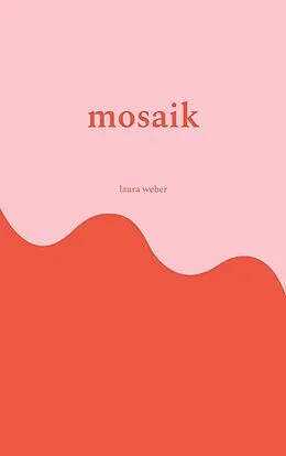 E-Book (epub) mosaik von Laura Weber