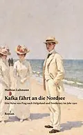 E-Book (epub) Kafka fährt an die Nordsee von Mathias Luhmann