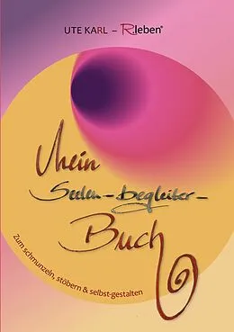 E-Book (epub) Mein Seelen-begleiter-Buch von Ute Karl