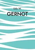 E-Book (epub) Gernot von Udo W.
