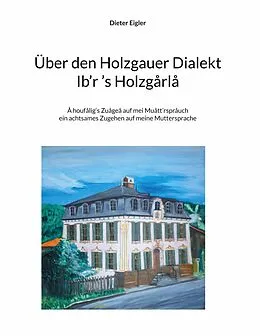 E-Book (epub) Über den Holzgauer Dialekt von Dieter Eigler