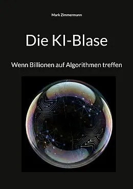E-Book (epub) Die KI-Blase von Mark Zimmermann