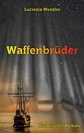 E-Book (epub) Waffenbrüder von Lucrezia Wenzler
