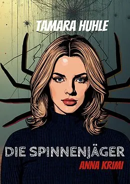 E-Book (epub) Die Spinnenjäger von Tamara Huhle