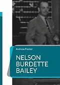 E-Book (epub) Nelson Burdette Bailey von Andreas Fischer