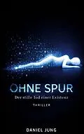 E-Book (epub) Ohne Spur von Daniel Jung
