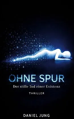E-Book (epub) Ohne Spur von Daniel Jung