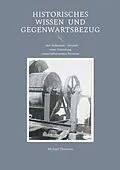 E-Book (epub) Historisches Wissen und Gegenwartsbezug von Michael Thomsen