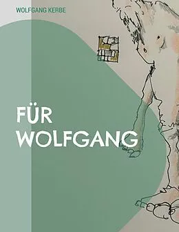 E-Book (epub) Für Wolfgang von Wolfgang Kerbe
