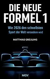 E-Book (epub) Die neue Formel 1 von Matthias Greuling