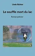 E-Book (epub) Le souffle mort du lac von Linde Richter