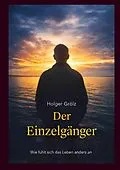 E-Book (epub) Der Einzelgänger - Special Edition von Holger Grölz