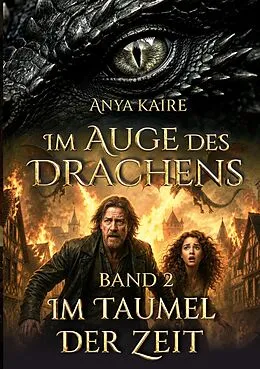 E-Book (epub) Im Auge des Drachens: Im Taumel der Zeit von Anett Krause