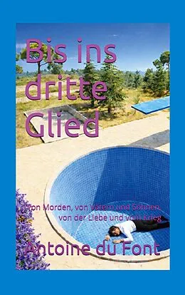 E-Book (epub) Bis ins dritte Glied von Antoine du Font