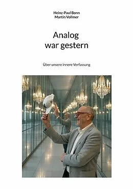 E-Book (epub) Analog war gestern von Heinz-Paul Bonn, Martin Vollmer